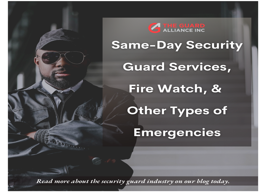 Same-Day Security Guard Services, Fire Watch, & Other Emergencies