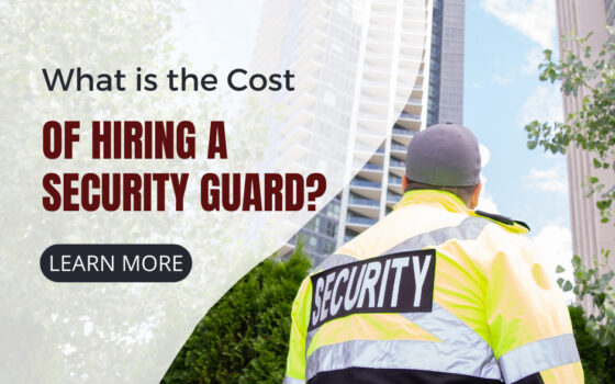 What is the Cost of Hiring A Security Guard?
